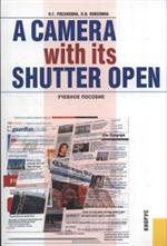 A Camera with its Shutter Open