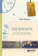 The Sonnets and Poems. Сонеты и поэмы